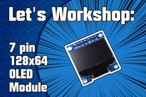 Let's Workshop: 128x64 7pin OLED Module